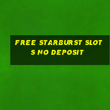 free starburst slots no deposit