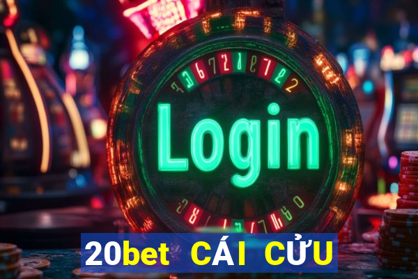 20bet CÁI CỬU BẢO QUÝ TÁO