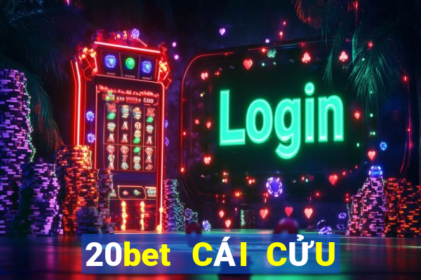 20bet CÁI CỬU BẢO QUÝ TÁO