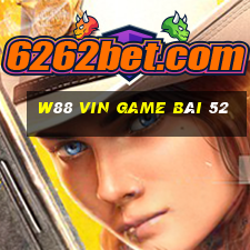 W88 Vin Game Bài 52