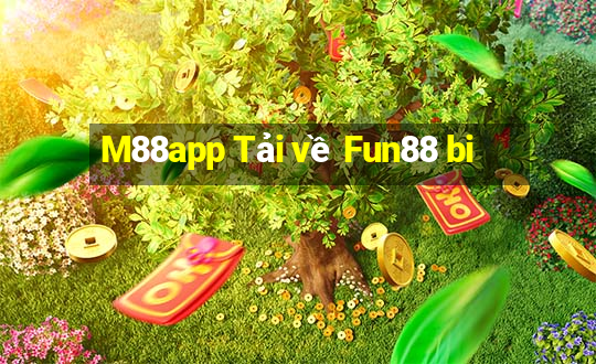 M88app Tải về Fun88 bi