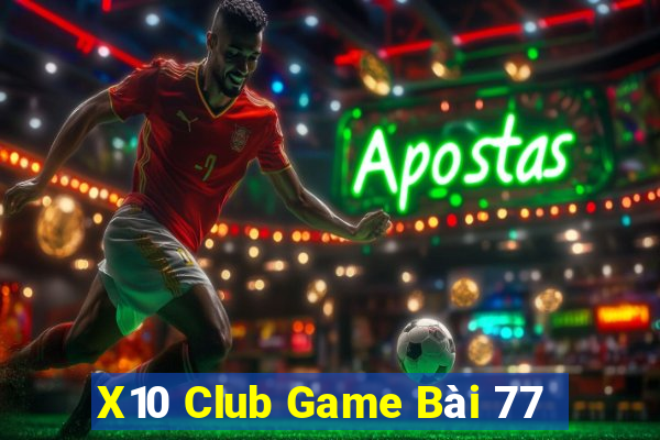 X10 Club Game Bài 77