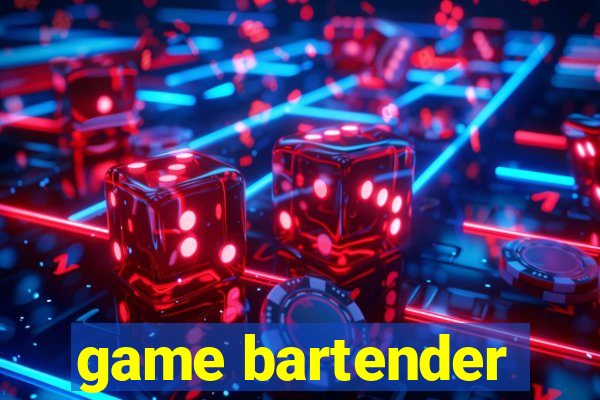 game bartender