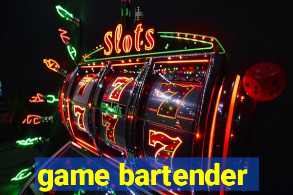 game bartender