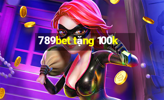 789bet tặng 100k