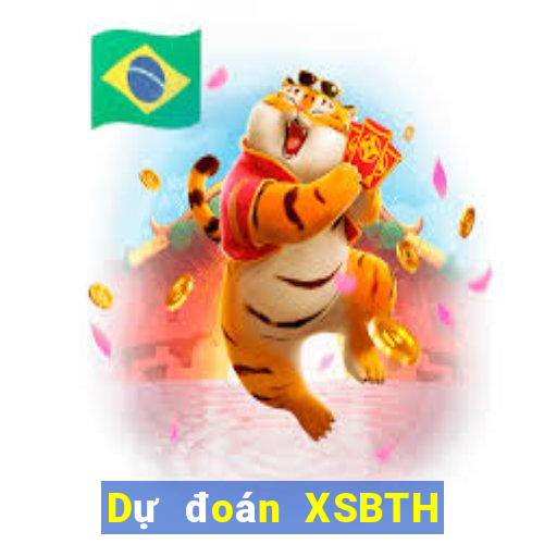 Dự đoán XSBTH ngày 19