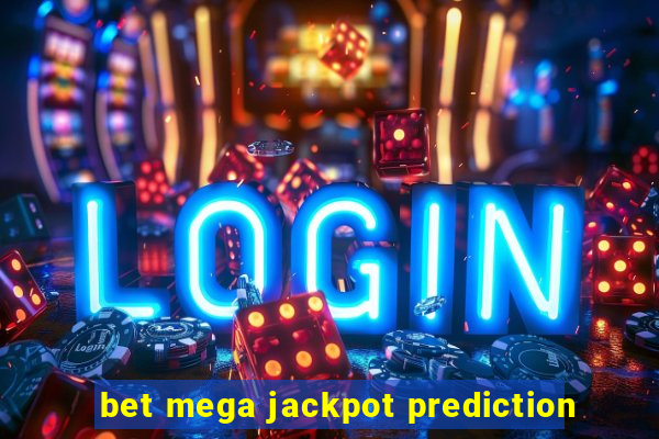 bet mega jackpot prediction