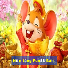 Nền tảng Fun88 Bali