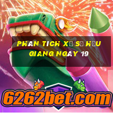 Phân tích Xổ Số hậu giang ngày 19