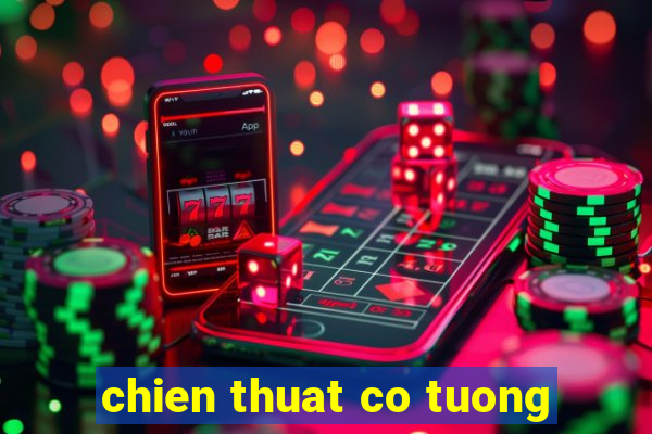 chien thuat co tuong