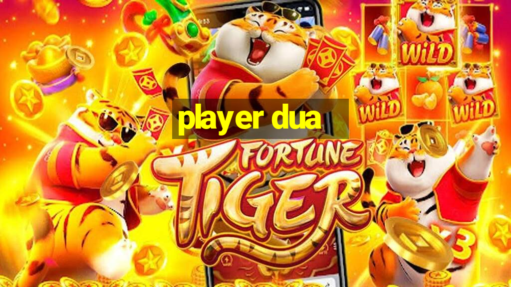 player dua