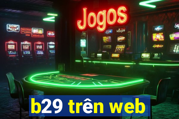 b29 trên web