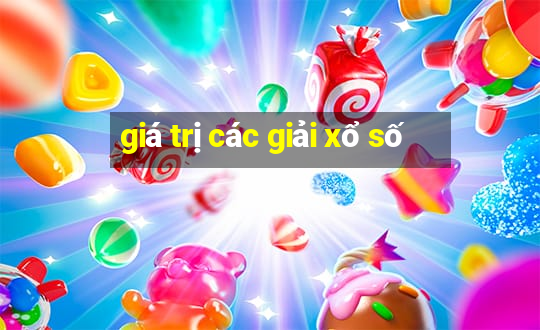 giá trị các giải xổ số