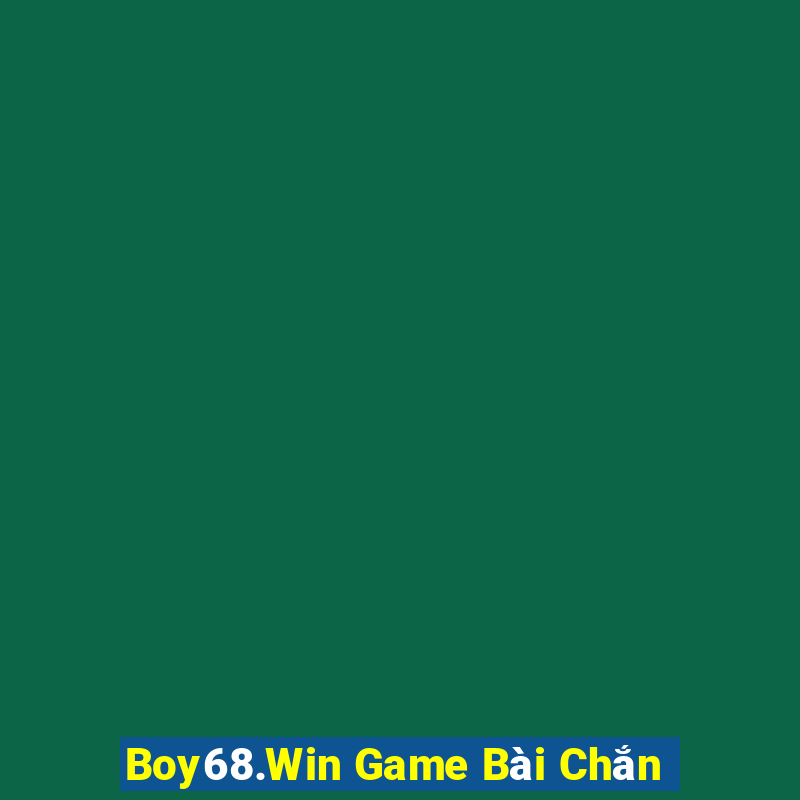 Boy68.Win Game Bài Chắn