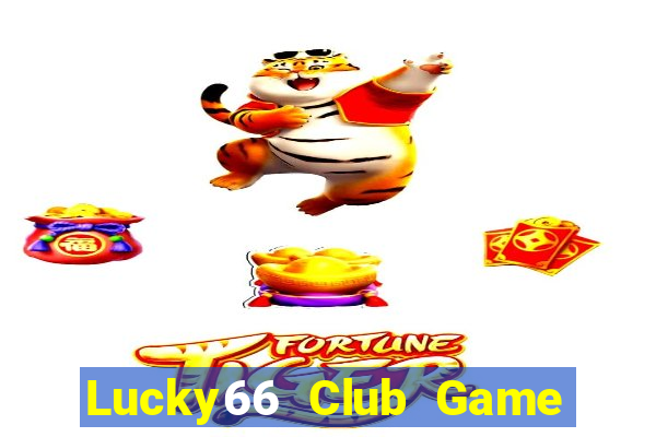 Lucky66 Club Game Bài Miễn Phí