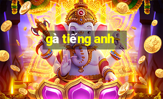 gà tiếng anh