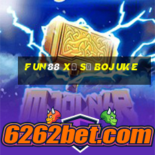 Fun88 xổ số Bojuke