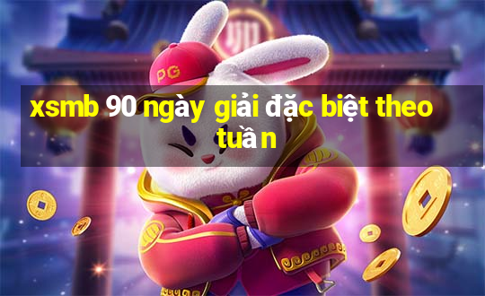 xsmb 90 ngày giải đặc biệt theo tuần