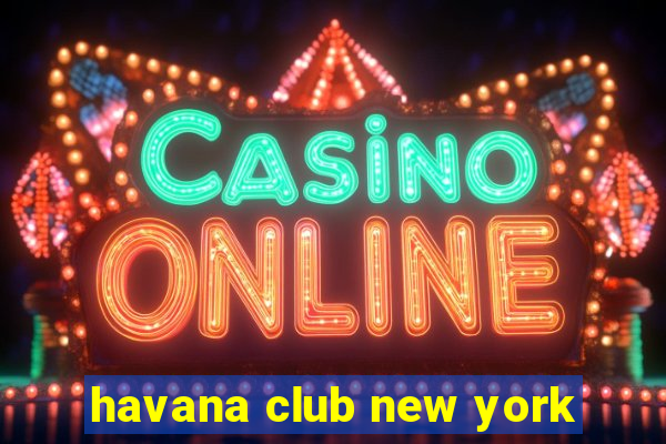 havana club new york