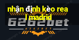 nhận định kèo real madrid