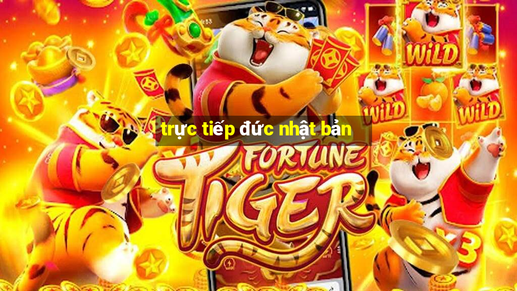 trực tiếp đức nhật bản