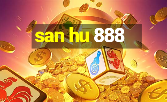 san hu 888