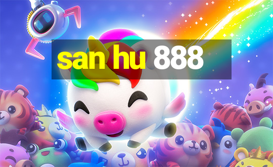 san hu 888