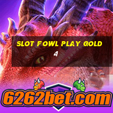 slot fowl play gold 4