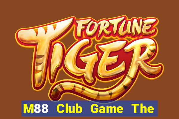 M88 Club Game The Bài Hay Nhất 2021