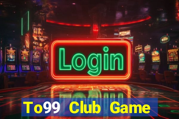 To99 Club Game Bài 365