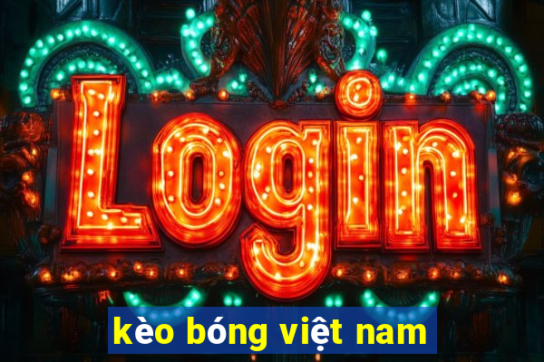 kèo bóng việt nam