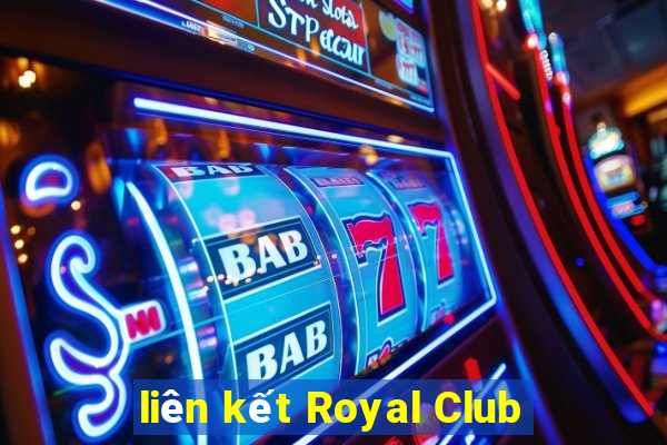 liên kết Royal Club