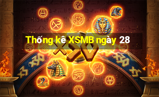 Thống kê XSMB ngày 28