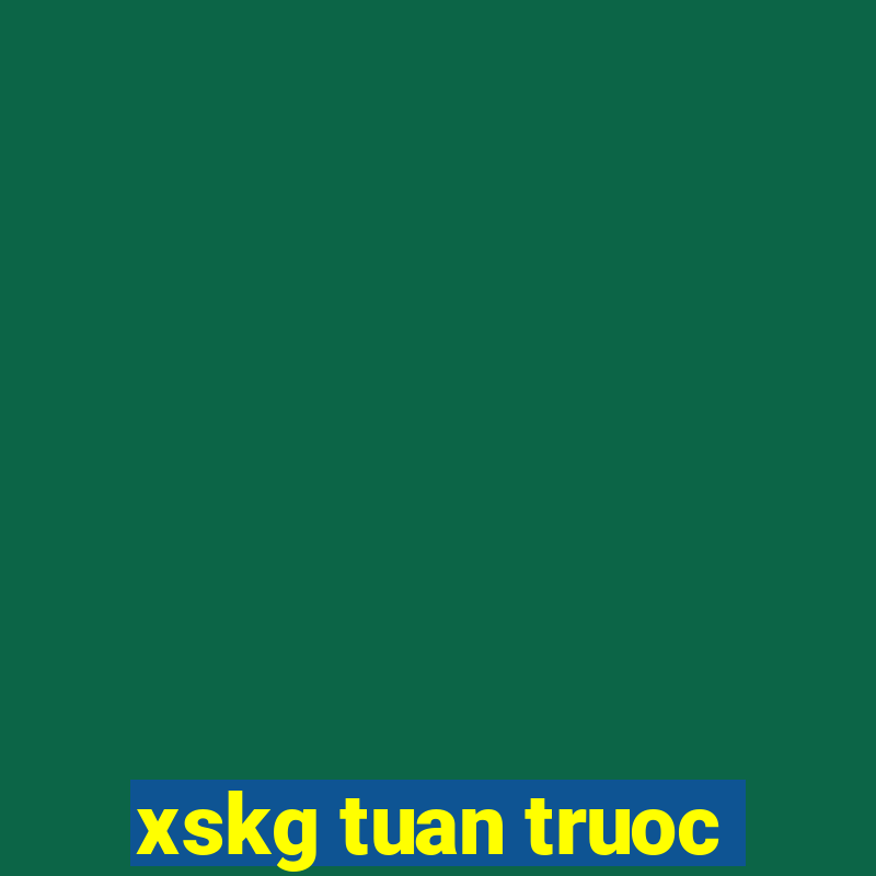 xskg tuan truoc