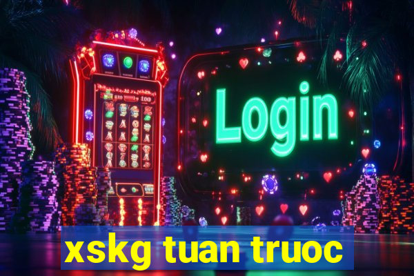 xskg tuan truoc