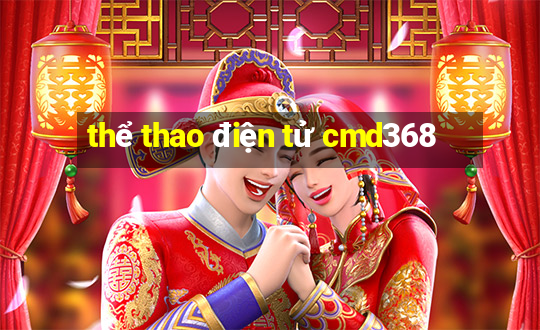 thể thao điện tử cmd368