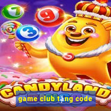 game club tặng code