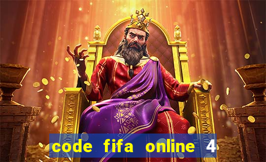 code fifa online 4 mới nhất