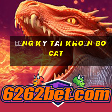 Đăng ký tài khoản Bocat