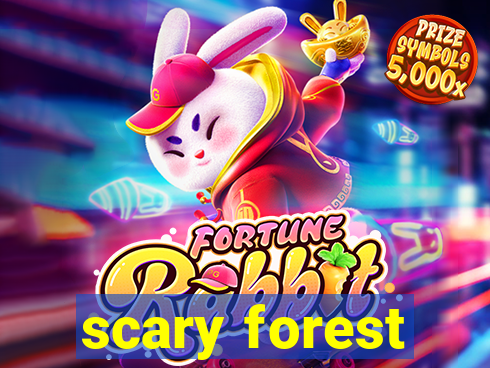 scary forest