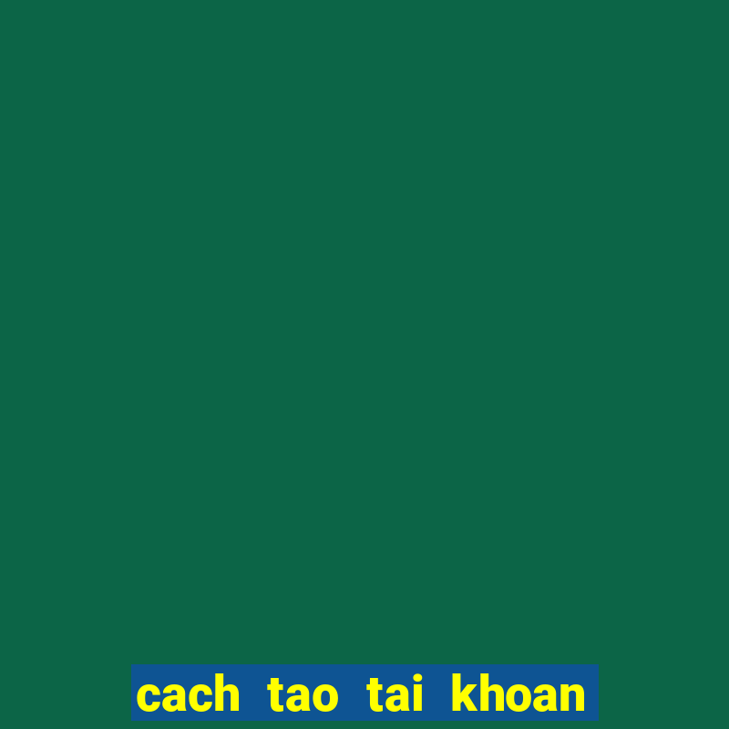 cach tao tai khoan app store