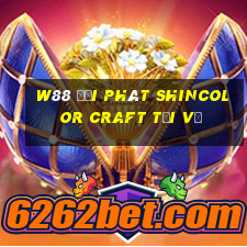 W88 đại phát Shincolor Craft Tải về