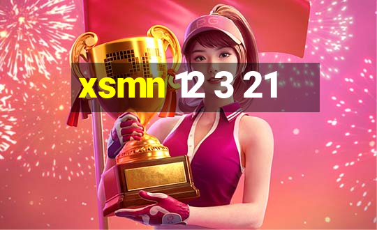 xsmn 12 3 21