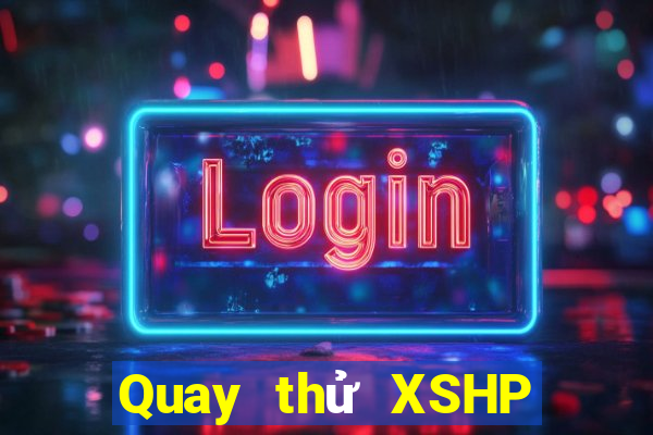 Quay thử XSHP ngày 22