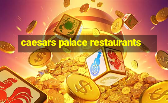 caesars palace restaurants