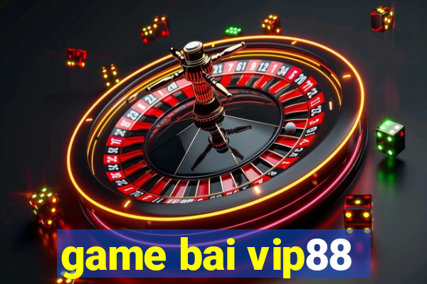 game bai vip88