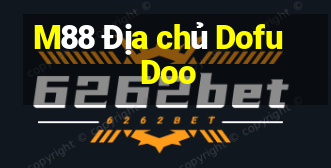 M88 Địa chủ Dofu Doo