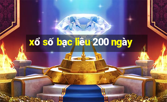 xổ số bạc liêu 200 ngày