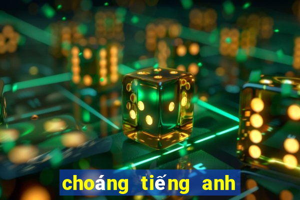 choáng tiếng anh là gì