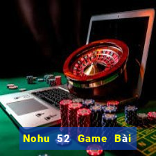 Nohu 52 Game Bài Uno Miễn Phí